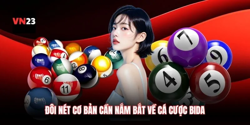 Đôi nét cơ bản cần nắm bắt về cá cược bida