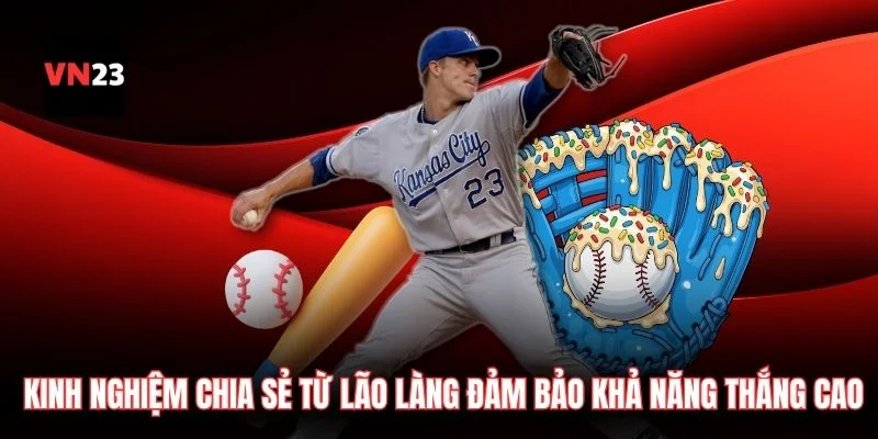 Kinh nghiệm chia sẻ từ các lão làng để đảm bảo khả năng thắng cao