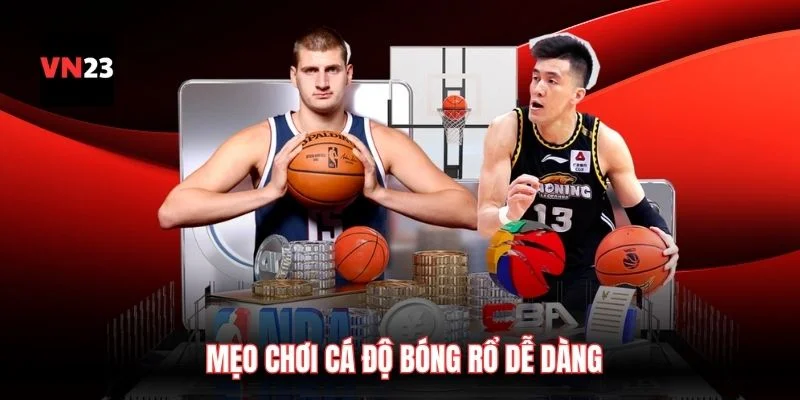 Mẹo chơi cá độ bóng rổ dễ dàng