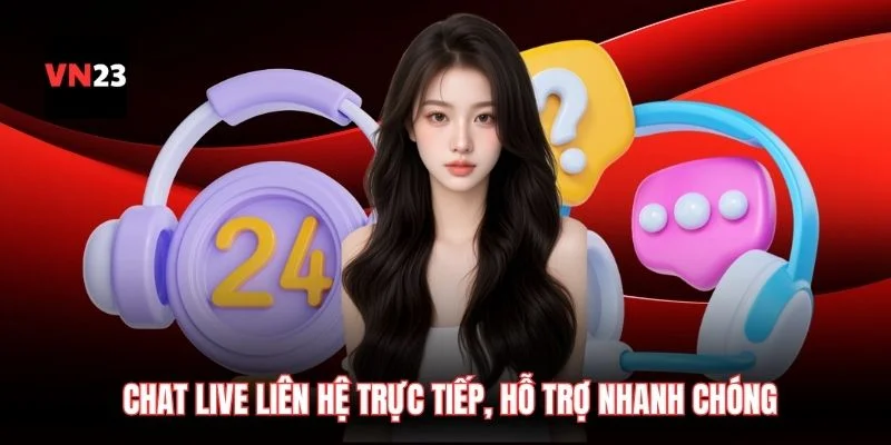 Chat live liên hệ trực tiếp, hỗ trợ nhanh chóng